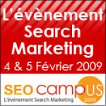 SEO CAMPUS 2009 : L'ÉVÉNEMENT SEARCH MARKETING (4&5 FÉVRIER 2009)