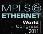 MPLS & ETHERNET WORLD CONGRESS 2011