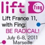 LIFT FRANCE 2011 - "BE RADICAL!" - LE RENDEZ-VOUS DE L'INNOVATION DE RUPTURE