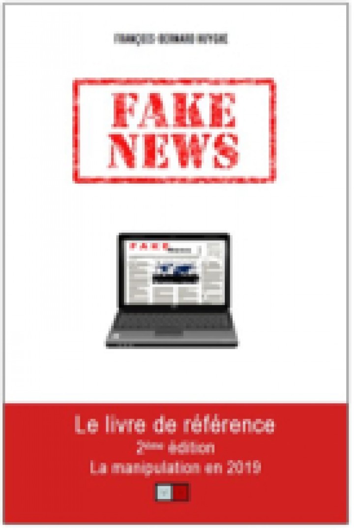 PARUTION DE « FAKE NEWS : LA MANIPULATION EN 2019 » CHEZ VA ÉDITIONS