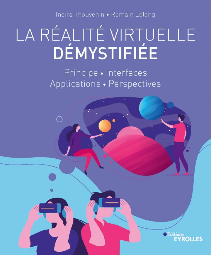 PARUTION DE "LA RÉALITÉ VIRTUELLE DÉMYSTIFIÉE" AUX ÉDITIONS EYROLLES