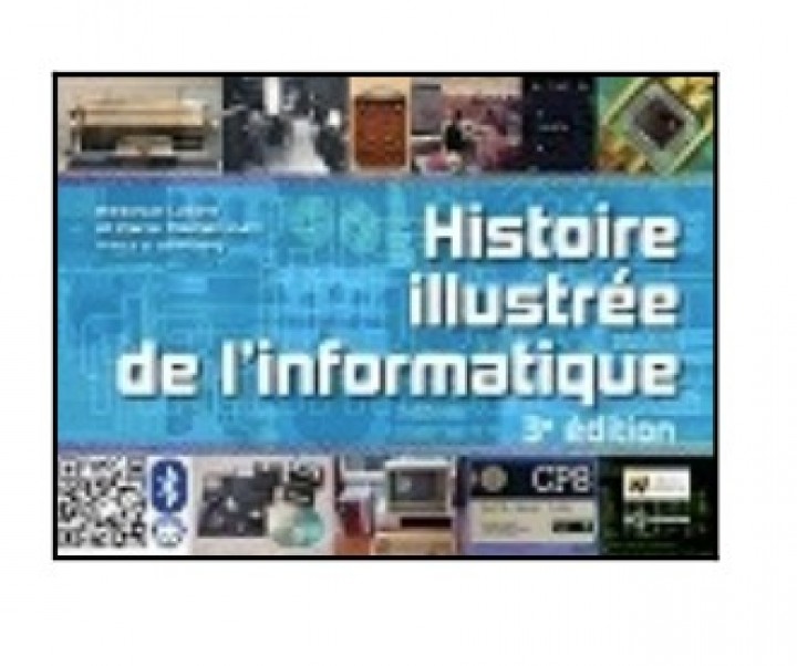 PARUTION DE "HISTOIRE ILLUSTRÉE DE L'INFORMATIQUE" 
