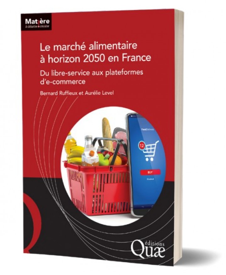 "LE MARCHÉ ALIMENTAIRE À L'HORIZON 2050 EN FRANCE" PARUTION AUX ÉDITIONS QUAE