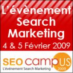 SEO CAMPUS 2009 : L'ÉVÉNEMENT SEARCH MARKETING (4&5 FÉVRIER 2009)