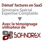 ASSISTEZ AU RETOUR D'EXPÉRIENCE DU CABINET SOFINOREX SUR SON PROJET DE DÉMATÉRIALISATION FACTURES