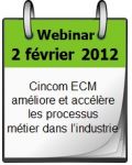 CINCOM ECM ORCHESTRE VOS DOCUMENTS, VOS PROCESSUS MÉTIERS ET FAVORISE LE TRAVAIL COLLABORATIF !