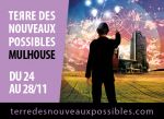 MULHOUSE, TERRE DES NOUVEAUX POSSIBLES - DU 24 AU 28 NOVEMBRE 2014