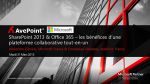 SHAREPOINT 2013 & OFFICE 365 - LES BÉNÉFICES D'UNE PLATEFORME COLLABORATIVE TOUT-EN-UN