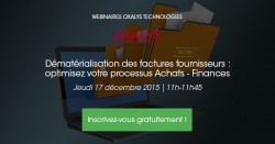 WEBINAIRE - LA DÉMATÉRIALISATION DES FACTURES FOURNISSEURS : ENJEUX ET BÉNÉFICES | JEUDI 17 DÉCEMBRE