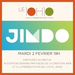 MEETUP "LES BONNES PRATIQUES DE LA CRÉATION WEB ET PRÉSENTATION DE L'OUTIL JIMDO" 