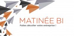 MATINÉE BI : FAITES DÉCOLLER VOTRE ENTREPRISE !