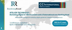 ATELIER TECHNIQUE : MARKETING DIGITAL ET RÉFÉRENCEMENT WEB À L'INTERNATIONAL AVEC RANKING ROAD