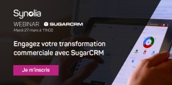 WEBINAR : ENGAGEZ EFFICACEMENT VOTRE TRANSFORMATION COMMERCIALE AVEC SUGARCRM