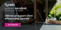 WEBINAR ZENDESK – DÉLIVREZ UN SUPPORT CLIENT EFFICACE AVEC ZENDESK