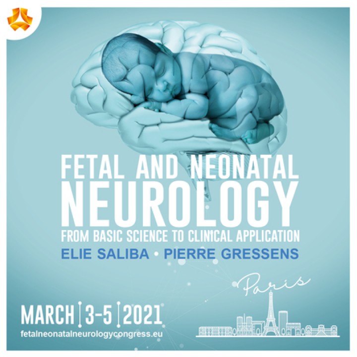 FETAL AND NEONATAL NEUROLOGY: FROM BASIC SCIENCE TO CLINICAL APPLICATION