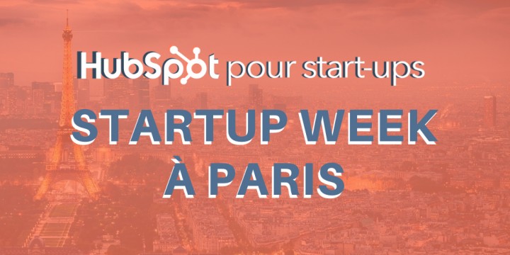 HUBSPOT LANCE SA START-UP WEEK À PARIS