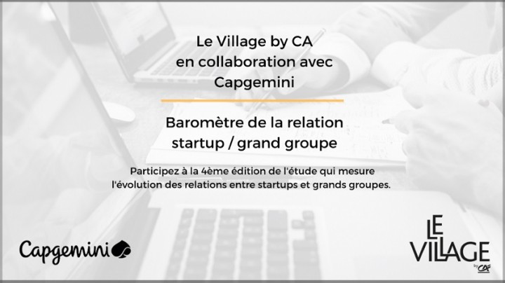 LANCEMENT DE LA 4ÈME ÉDITION DU BAROMÈTRE
DE LA RELATION STARTUP / GRAND GROUPE
