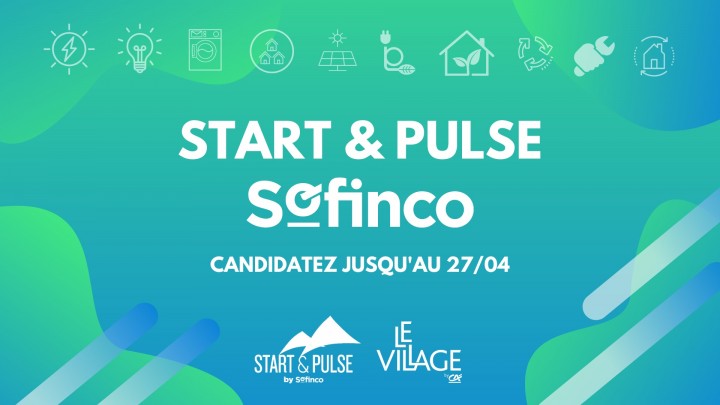 SOFINCO ET LE VILLAGE BY CA PARIS LANCENT LA SEPTIÈME ÉDITION DU CONCOURS « START & PULSE - SOFINCO