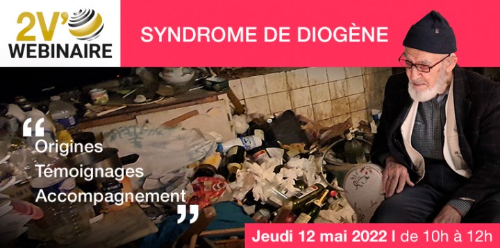 2V’WEBINAIRE “SYNDROME DE DIOGÈNE”