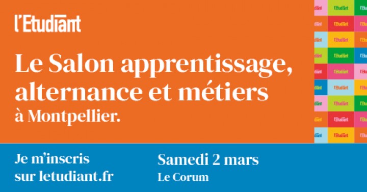 LE SALON APPRENTISSAGE, ALTERNANCE ET MÉTIERS À MONTPELLIER