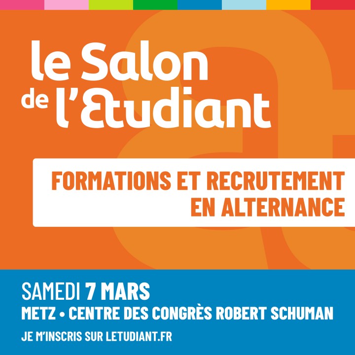 LE SALON DE L'ETUDIANT FORMATIONS ET RECRUTEMENT EN ALTERNANCE À METZ